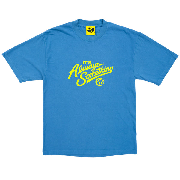 Always Something T-Shirt