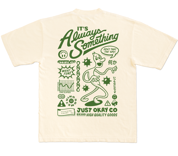 Always Something T-Shirt