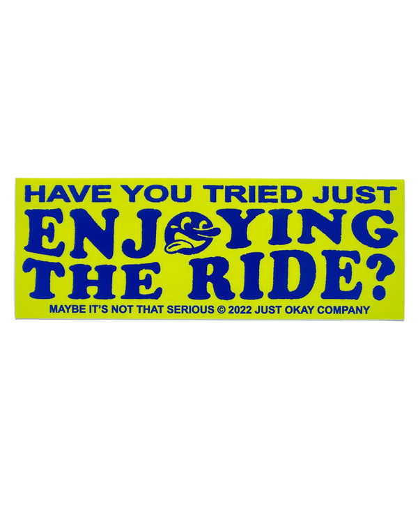 Enjoy the Ride Bumper Sticker