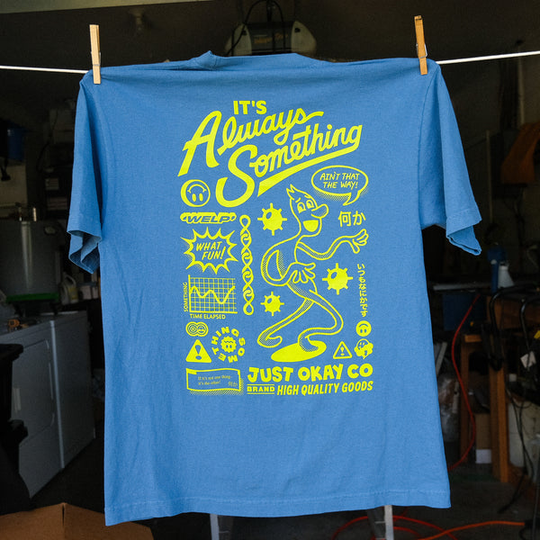 Always Something T-Shirt