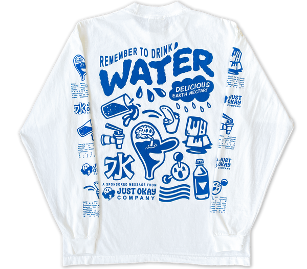 Drink Water L/S Shirt