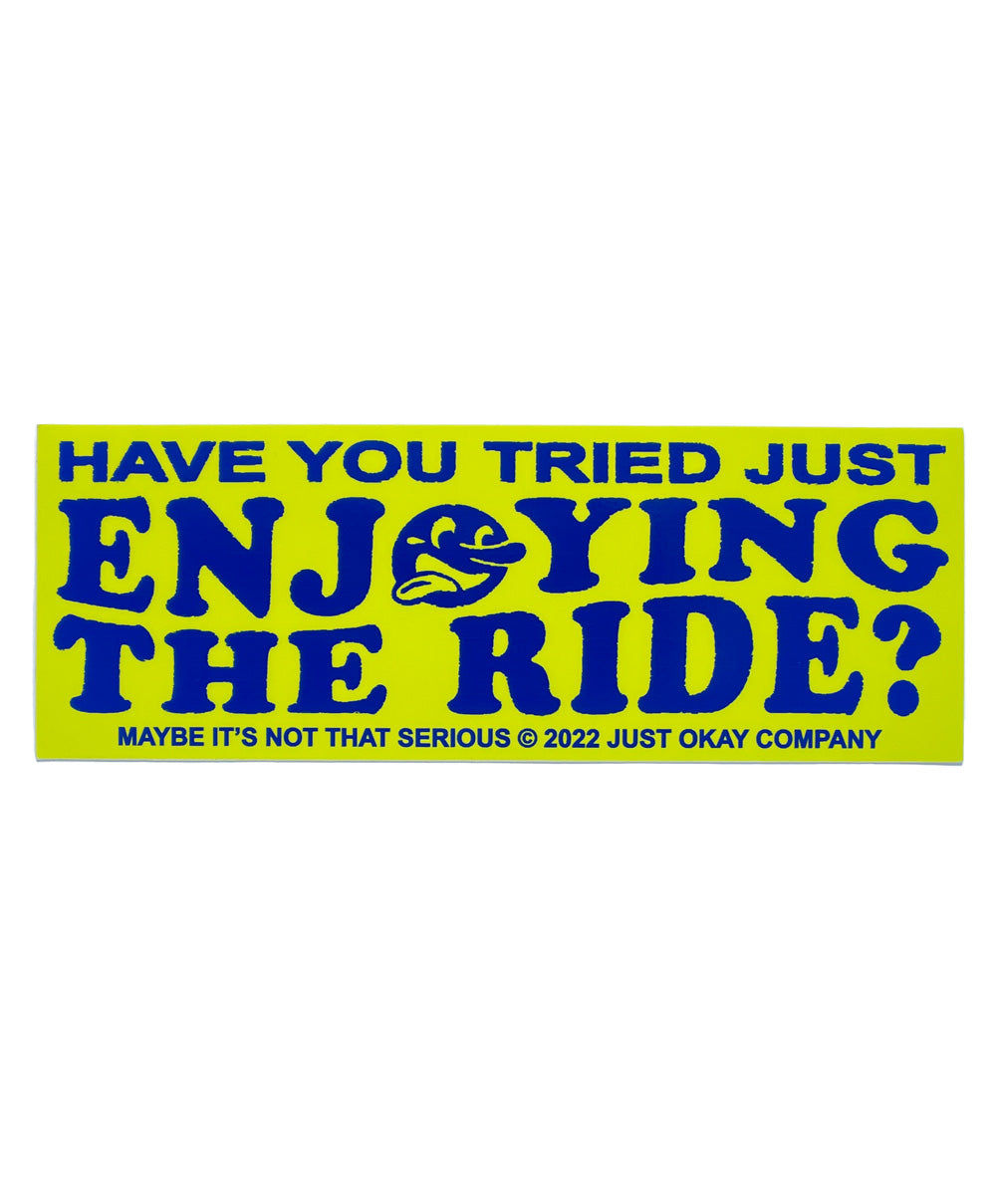 Enjoy the Ride Bumper Sticker