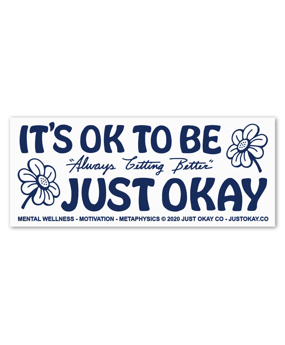 It's Ok Bumper Sticker